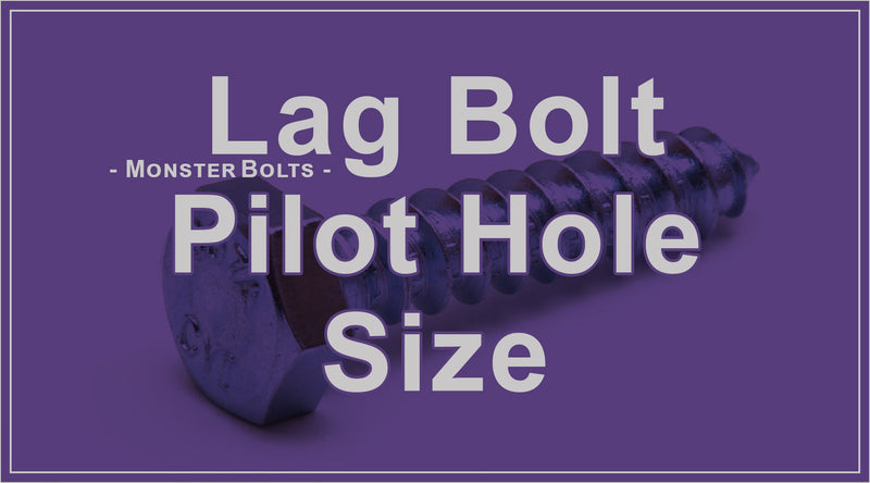 Lag Bolt Drill Hole Size