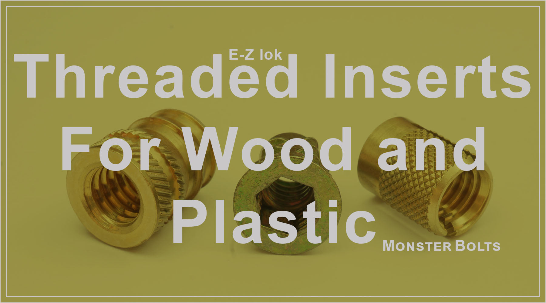 The Advantages and Ease of Use of Threaded Insert Fasteners for Wood and Plastic Applications