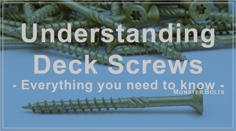 Understanding Deck Screws: Everything You Need to Know